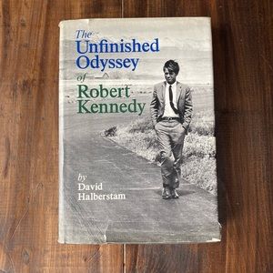 The Unfinished Odyssey of Robert Kennedy by David Halberstam 1968